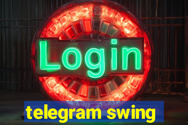 telegram swing